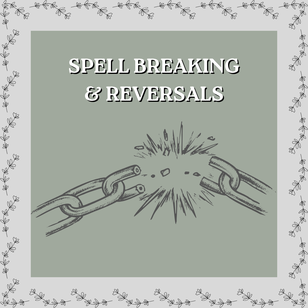 Spell Breaking & Reversals
